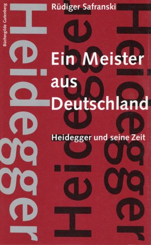 Ein Meister aus Deutschland - Heidegger und seine Zeit