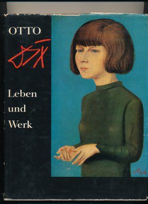 Otto Dix ~ Leben und Werk -1.Auflage, Dresden 1960 -