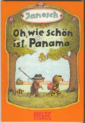 Oh, wie schön ist Panama - die Geschichte, wie der kleine Tiger und der kleine Bär nach Panama reisen. ERSTAUSGABE / 1. Auflage von 1978