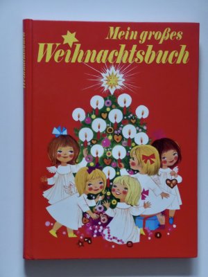 Mein großes Weihnachtsbuch , Geschichten zum Lesen und Vorlesen , Weihnachtslieder und -gedichte , Backrezepte für Lebkuchen und anderes Weihnachtsgebäck […]