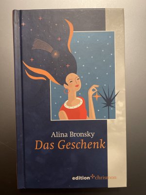 gebrauchtes Buch – Alina Bronsky – Das Geschenk