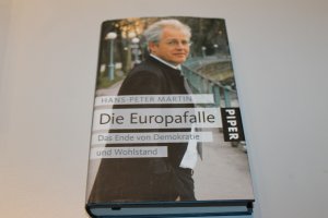 gebrauchtes Buch – Martin, Hans P – Die Europafalle. Das Ende von Demokratie und Wohlstand