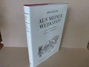 gebrauchtes Buch – Alfred Kubin – Aus meiner Werkstatt. Gesammelte Prosa. .