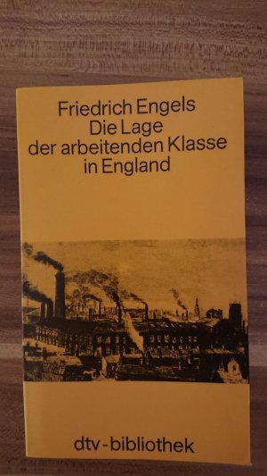 Die Lage der arbeitenden Klasse in England - nach eigner Anschauung und authent. Quellen