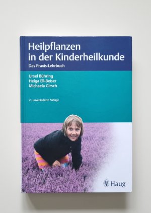 Heilpflanzen in der Kinderheilkunde - Das Praxis-Lehrbuch (2013, Zustand sehr gut)