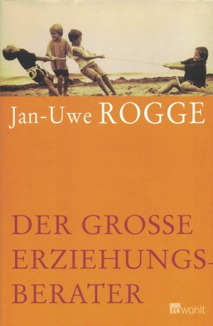 gebrauchtes Buch – Jan-Uwe Rogge – Der große Erziehungsberater