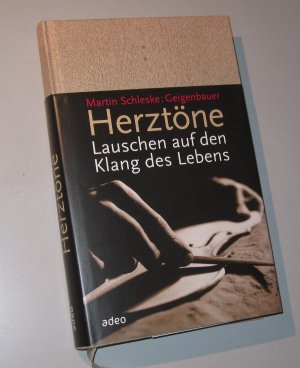 gebrauchtes Buch – Martin Schleske: Geigenbauer – Herztöne - Lauschen auf den Klang des Lebens (signiert)