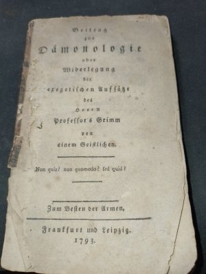 Beitrag zur Dämonologie oder Widerlegung der exegetischen Aufsätze des Herrn Professor´s Grimm von einem Geistlichen