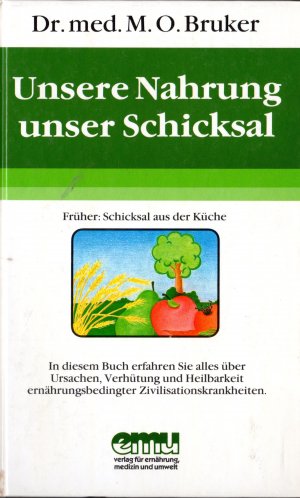 gebrauchtes Buch – Bruker, Max Otto – Unsere Nahrung, unser Schicksal