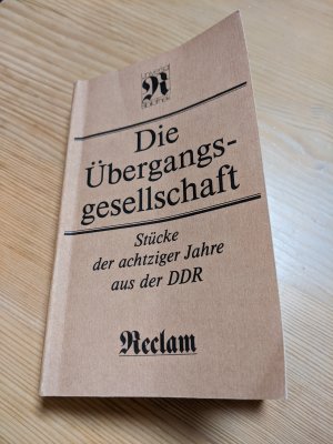 Die Übergangsgesellschaft - Stücke der achtziger Jahre aus der DDR