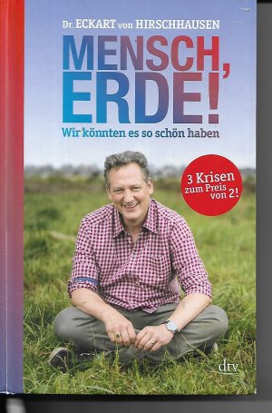 gebrauchtes Buch – Hirschhausen, Eckart von – Mensch, Erde! - wir könnten es so schön haben