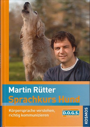 Sprachkurs Hund mit Martin Rütter - Körpersprache verstehen, richtig kommunizieren