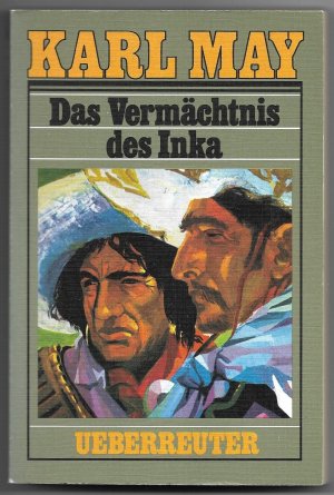 gebrauchtes Buch – May, Karl; Schmid – Das Vermächtnis des Inka - Erzählung aus Südamerika. Karl-May-Taschenbücher "Ausgewählte Werke", Band T 39