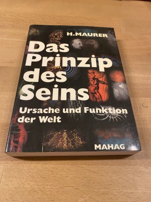 Das Prinzip des Seins - Ursache und Funktion der Welt. *** m. Originalwidmung/ - signatur *** *** Erstauflage *** *** Rarität ***