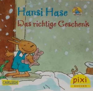 gebrauchtes Buch – Heribert Schulmeyer – Hansi Hase Das richtige Geschenk - Pixi