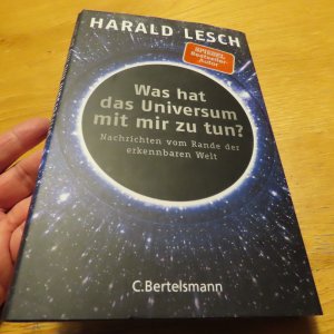 gebrauchtes Buch – Harald Lesch – Was hat das Universum mit mir zu tun? - Nachrichten vom Rande der erkennbaren Welt