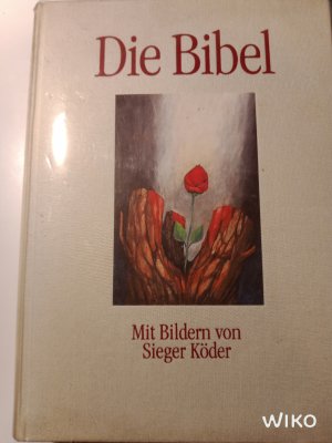 gebrauchtes Buch – Sieger Köder – Die Bibel - Einheitsübersetzung