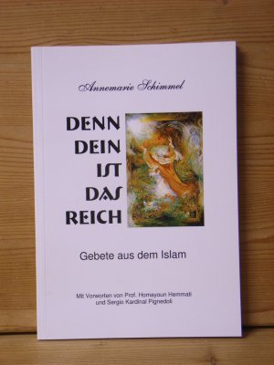 "Denn dein ist das Reich - Gebete aus dem Islam"