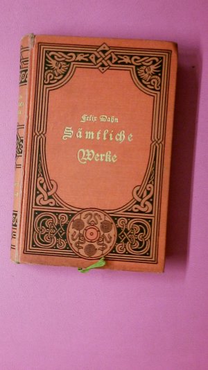 antiquarisches Buch – Felix Dahn – SÄMTLICHE WERKE. SIND GÖTTER? DIE HALFRED SIGKALDSAGA. Band XIII