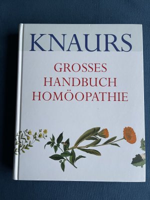 Knaurs grosses Handbuch Homöopathie