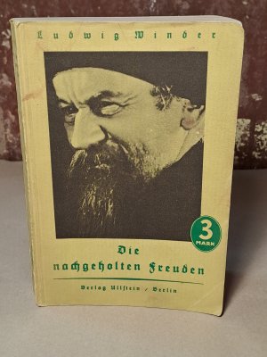 Die nachgeholten Freuden (= Die gelben Ullsteinbücher)