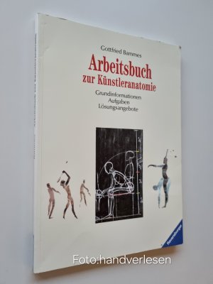 Arbeitsbuch zur Künstleranatomie. Grundinformationen, Aufgaben, Lösungsangebote