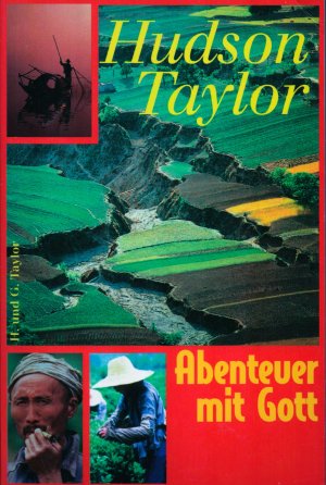 gebrauchtes Buch – Howard Taylor + Geraldine Taylor – Hudson Taylor - Abenteuer mit Gott