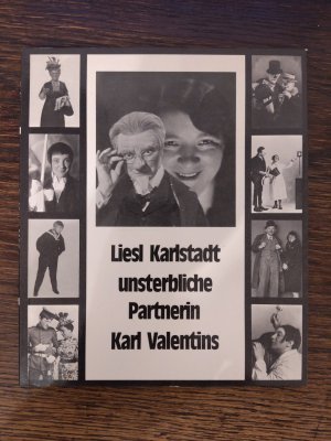 gebrauchtes Buch – Gudrun Köhl – Liesl Karlstadt - unsterbl. Partnerin Karl Valentins ; e. Lebensbild