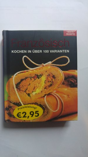 gebrauchtes Buch – Aicha Becker – Beste Rezepte: Französisch kochen in über 100 Varianten