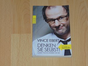 gebrauchtes Buch – Vince Ebert – Denken Sie selbst! Sonst tun es andere für Sie