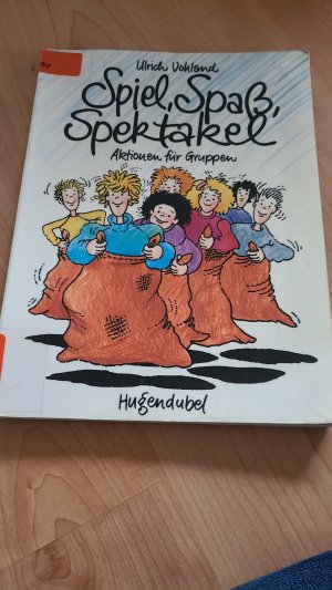 gebrauchtes Buch – Ulrich Vohland – Spiel, Spass, Spektakel