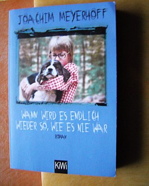 gebrauchtes Buch – Joachim Meyerhoff – Wann wird es endlich wieder so, wie es nie war - Teil 2