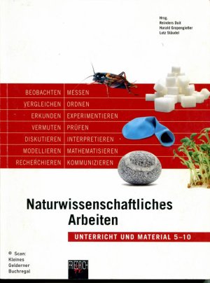 gebrauchtes Buch – Duit, Reinders + Harald Gropengießer + Lutz Stäudel  – NATURWISSENSCHAFTLICHES ARBEITEN - Unterricht und Material 5-10