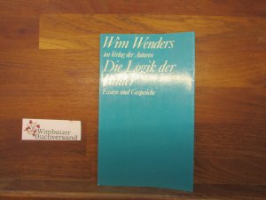 gebrauchtes Buch – Wim Wenders – Die Logik der Bilder : Essays u. Gespräche. Hrsg. von Michael Töteberg / Theaterbibliothek