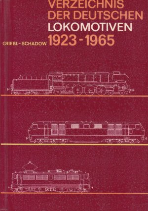 antiquarisches Buch – Griebl-Schadow – Verzeichnis der deutschen Lokomotiven 1923 - 1965