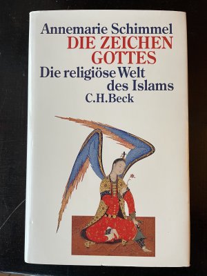 gebrauchtes Buch – Annemarie Schimmel – Die Zeichen Gottes - Die religiöse Welt des Islam