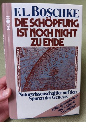 Die Schöpfung ist noch nicht zu Ende - Naturwissenschaftler auf d. Spuren d. Genesis