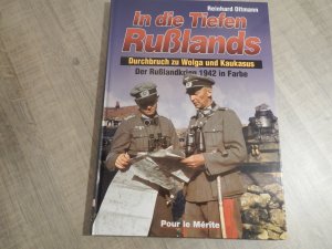 gebrauchtes Buch – Reinhard Oltmann – In die Tiefen Rußlands             Der Rußlandkrieg 1942 in Farbe