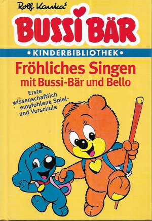 Bussi Bär Kinderbibliothek. Fröhliches Singen mit Bussi- Bär und Bello.