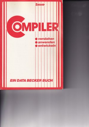 Compiler verstehen, anwenden, entwickeln