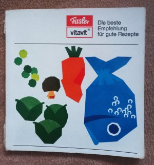 Die beste Empfehlung für gute Rezepte: 62 leckere Rezepte Fissler Schnellkocher u. Schnellbratpfanne "vitavit"