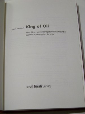 King of Oil Rich Vom mächtigsten Rohstoffhändler der Welt zum Gejagten der USA