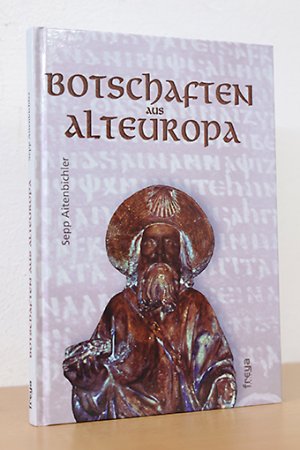 gebrauchtes Buch – Sepp Aitenbichler – Botschaften aus Alteuropa