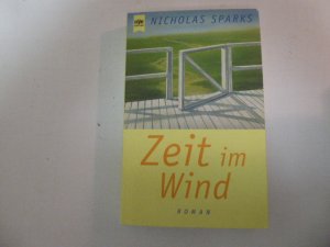 gebrauchtes Buch – Nicholas Sparks – Zeit im Wind. Roman. TB