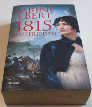 1815 - Blutfrieden : Roman