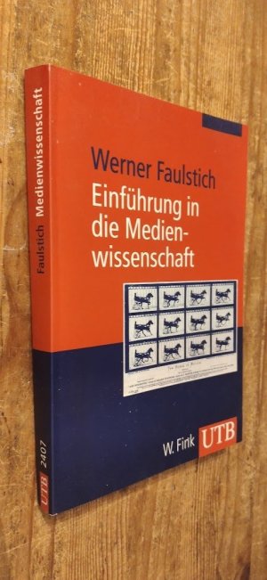 gebrauchtes Buch – Werner Faulstich – Einführung in die Medienwissenschaft - Probleme, Methoden, Domänen