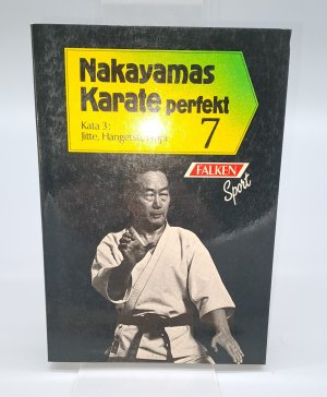 Nakayamas Karate perfekt VII. Kata 3: Jitte, Hangetsu, Empi.