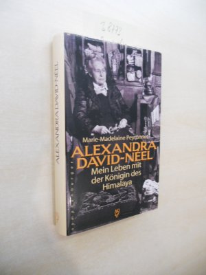 Alexandra David-Néel. Mein Leben mit der Königin des Himalaya.