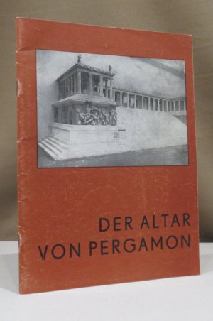 gebrauchtes Buch – Der Altar von Pergamon. Staatliche Museen zu Berlin. Hauptstadt der DDR. Antikensammlung.