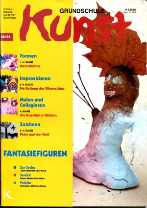 Grundschule Kunst 4/2001: FANTASIEFIGUREN (04/01) / mit Materialpaket (vollständig)